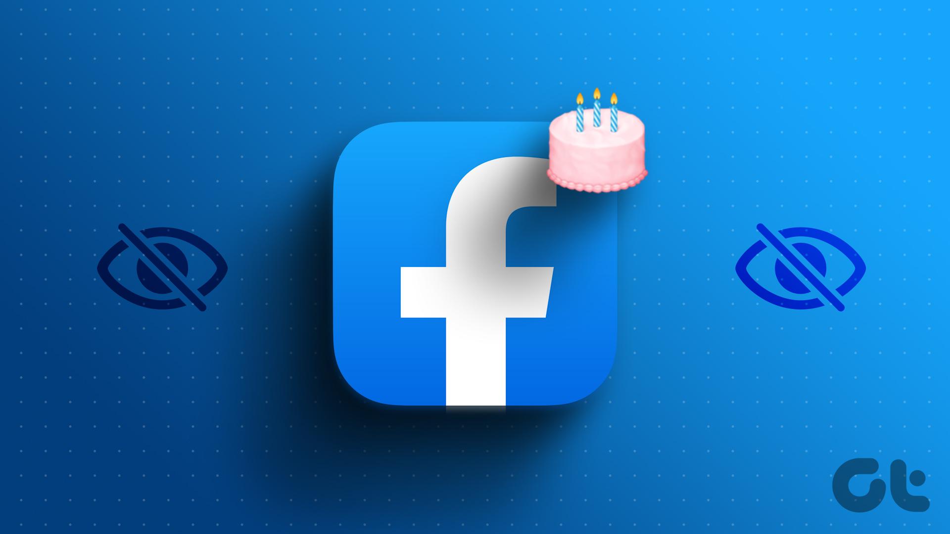 چگونه روز تولد خود را در فیس بوک خاموش کنیم