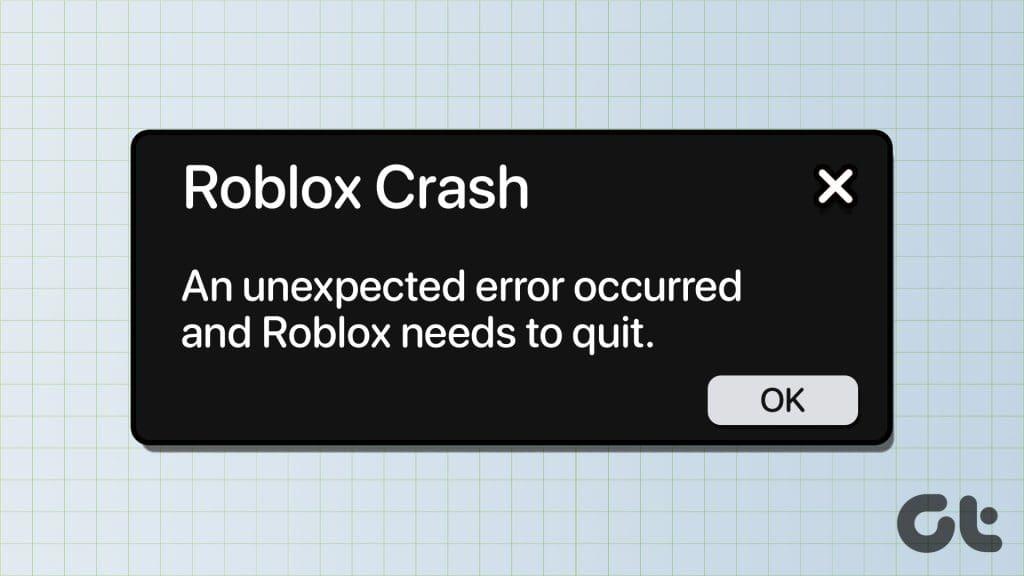 8 راه حل برتر برای خطای غیرمنتظره رخ داده Roblox Needs to Quit در ویندوز 11